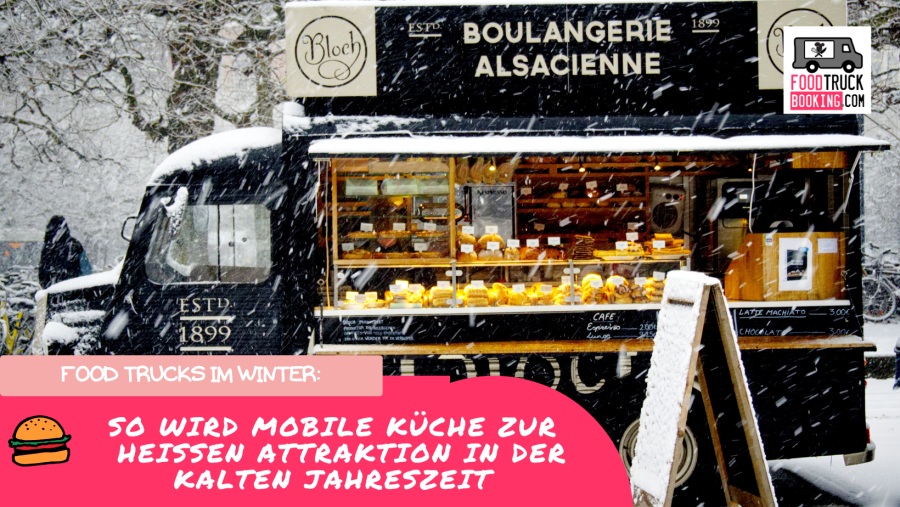 Die magische Anziehungskraft von Food Trucks im Winter