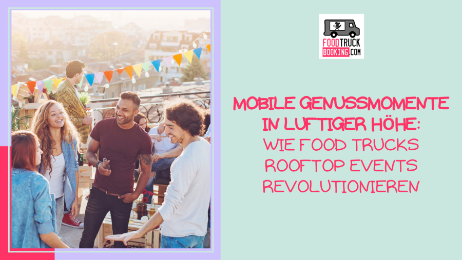 Hoch oben, aber nicht abgehoben: Rooftop-Events im urbanen Raum